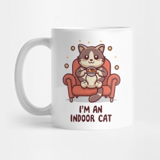 I'm An Indoor Cat. Funny Cats Mug